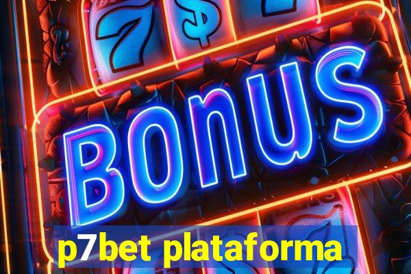 p7bet plataforma